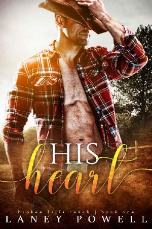 [Broken Falls Ranch 01] • His Heart (Broken Falls Ranch Romance Book 1)